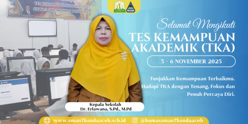 Pelaksanaan Tes Kemampuan Akademik (TKA) Kelas XII SMA Negeri 7 Banda Aceh 