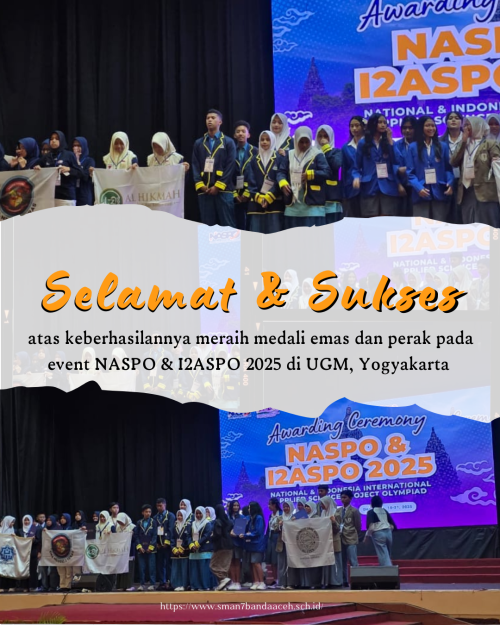 Siswa SMAN 7 Banda Aceh Raih Prestasi Gemilang pada Event NASPO & I2ASPO 2025 di UGM